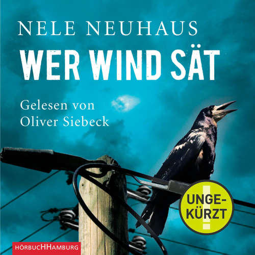 Hoerbuch Wer Wind sät - Ein Bodenstein-Kirchhoff-Krimi 5 - Nele Neuhaus - Oliver Siebeck Hoerbuch Wer Wind sät - Ein Bodenstein-Kirchhoff-Krimi 5 - Nele Neuhaus - Oliver Siebeck