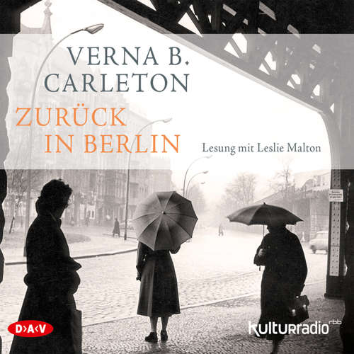 Hoerbuch Zurück in Berlin (Lesung) - Verna B. Carleton - Leslie Malton Hoerbuch Zurück in Berlin (Lesung) - Verna B. Carleton - Leslie Malton