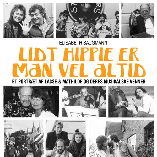 Audiokniha Lidt hippie er man vel altid - Elisabeth Saugmann - Tina Kruse Andersen Audiokniha Lidt hippie er man vel altid - Elisabeth Saugmann - Tina Kruse Andersen