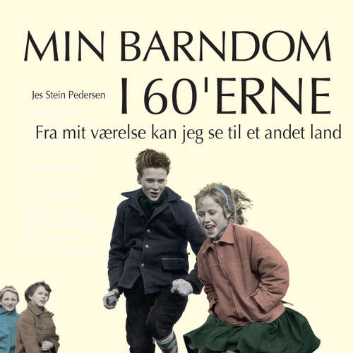 Audiokniha Fra mit værelse kan jeg se til et andet land - Min barndom i 60'erne - Jes Stein Pedersen - Jesper Borup Audiokniha Fra mit værelse kan jeg se til et andet land - Min barndom i 60'erne - Jes Stein Pedersen - Jesper Borup