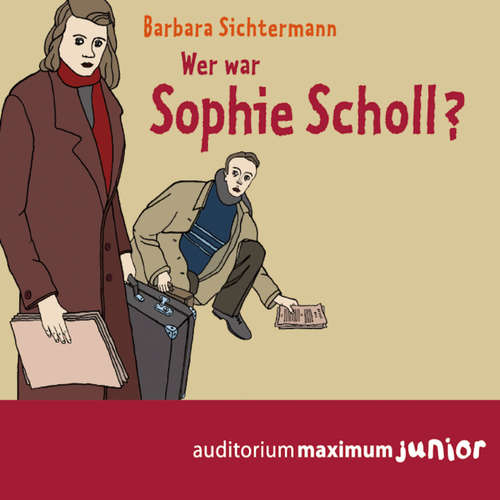 Hoerbuch Wer war Sophie Scholl? - Barbara Sichtermann - Elke Domhardt Hoerbuch Wer war Sophie Scholl? - Barbara Sichtermann - Elke Domhardt