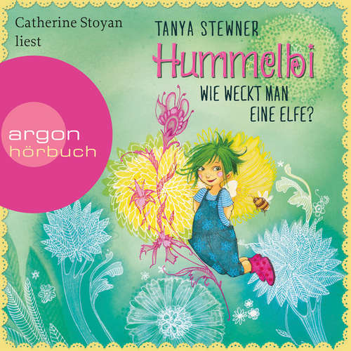 Hoerbuch Hummelbi - Wie weckt man ein Elfe? - Tanya Stewner - Catherine Stoyan