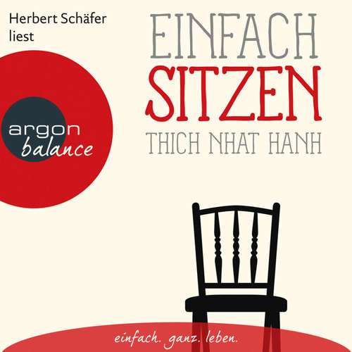 Hoerbuch Einfach sitzen - Thich Nhat Hanh - Herbert Schäfer