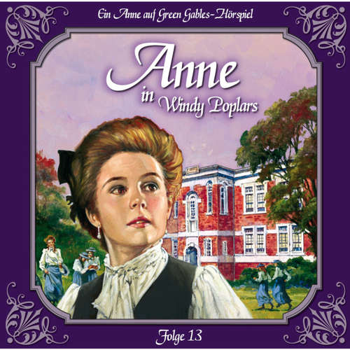 Hoerbuch Anne auf Green Gables, Folge 13: Die neue Rektorin - Lucy Maud Montgomery - Marie Bierstedt Hoerbuch Anne auf Green Gables, Folge 13: Die neue Rektorin - Lucy Maud Montgomery - Marie Bierstedt