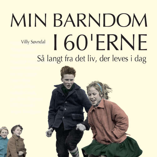 Audiokniha Så langt fra det liv, der leves i dag - Min barndom i 60'erne - Villy Søvndal - Jesper Borup Audiokniha Så langt fra det liv, der leves i dag - Min barndom i 60'erne - Villy Søvndal - Jesper Borup