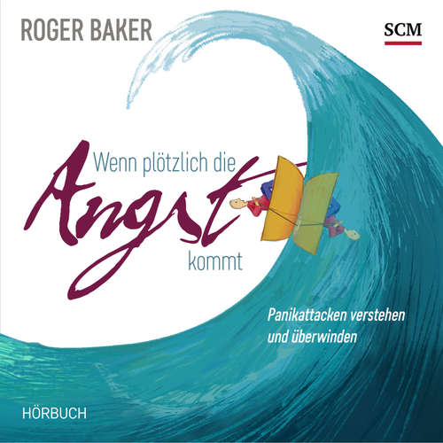 Hoerbuch Wenn plötzlich die Angst kommt - Robert Baker - Martin Falk