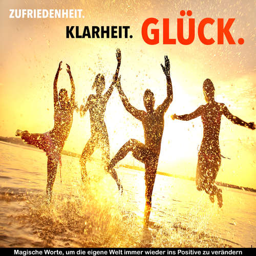 Hoerbuch Zufriedenheit, Klarheit, Glück: 111 kraftvolle Inspirationen für ein Leben ohne Wenn und Aber - Patrick Lynen - Patrick Lynen