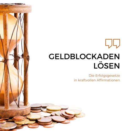 Hoerbuch Geldblockaden lösen: Die Erfolgsgesetze in kraftvollen Affirmationen - Patrick Lynen - Patrick Lynen