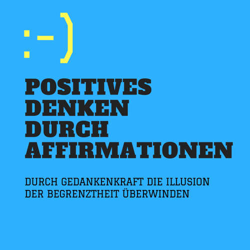 Hoerbuch Positives Denken durch Affirmationen - Patrick Lynen - Patrick Lynen