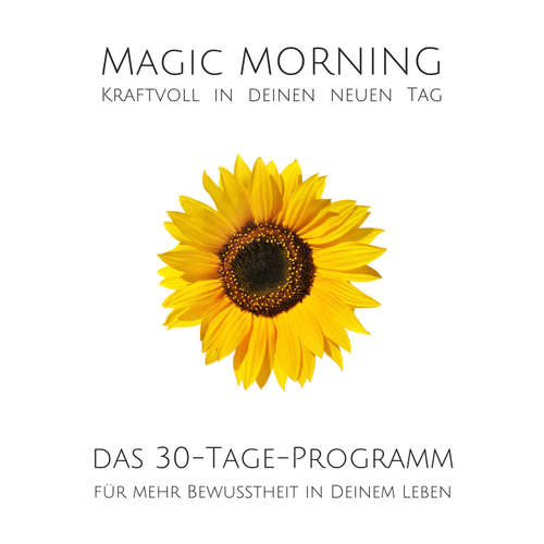 Hoerbuch Magic Morning: Kraftvoll in deinen neuen Tag - Patrick Lynen - Stephan Müller