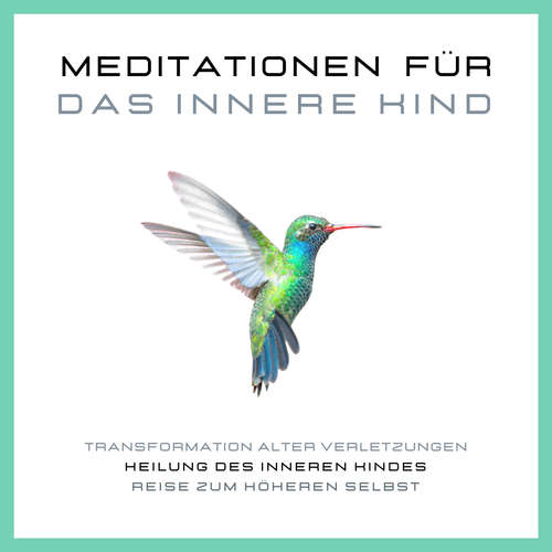 Hoerbuch Meditationen für das Innere Kind - Aino Simon - Aino Simon