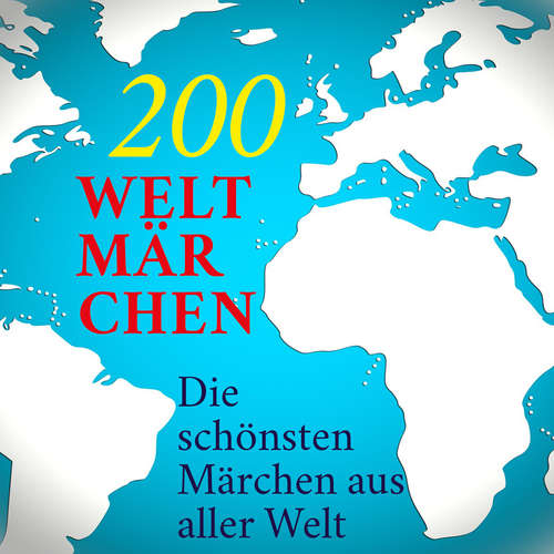 Hoerbuch 200 Weltmärchen - Anonymus - Fritsche,Jürgen