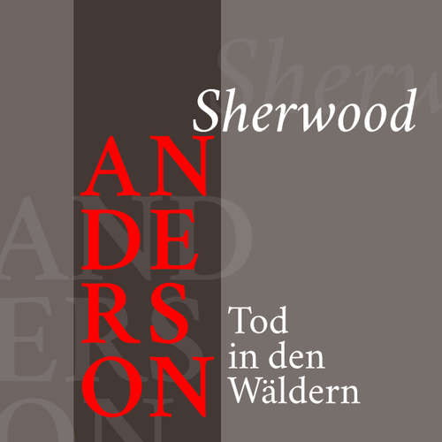 Hoerbuch Sherwood Anderson – Tod in den Wäldern - Sherwood Anderson - Jürgen Fritsche