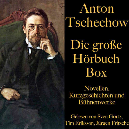 Hoerbuch Anton Tschechow: Die große Hörbuch Box - Anton Tschechow - Sven Görtz