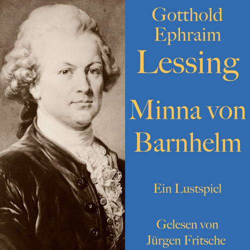 Hoerbuch Gotthold Ephraim Lessing: Minna von Barnhelm - Gotthold Ephraim Lessing - Fritsche,Jürgen