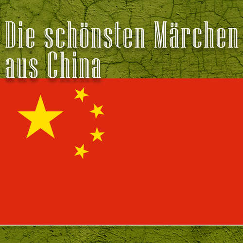 Hoerbuch Die schönsten Märchen aus China - Richard Wilhelm - Jürgen Fritsche