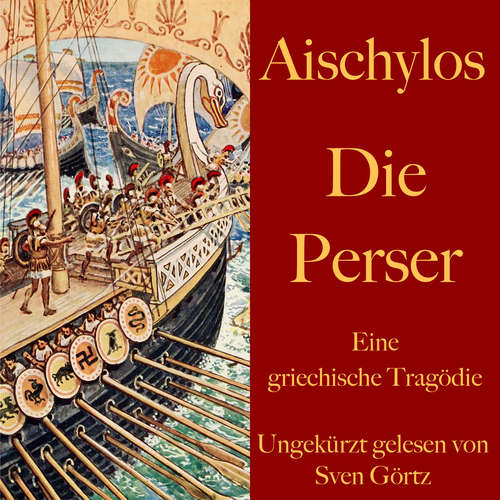 Hoerbuch Aischylos: Die Perser - Aischylos - Sven Görtz