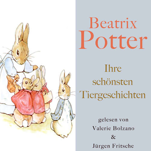 Hoerbuch Beatrix Potter: Ihre schönsten Tiergeschichten - Beatrix Potter - Jürgen Fritsche