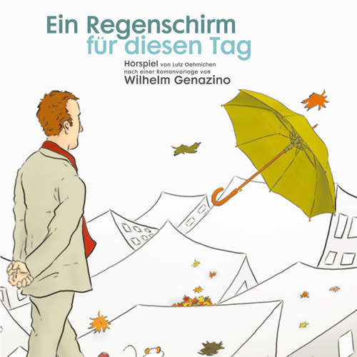 Hoerbuch Ein Regenschirm für diesen Tag - Wilhelm Genazino - Boris Aljinovic