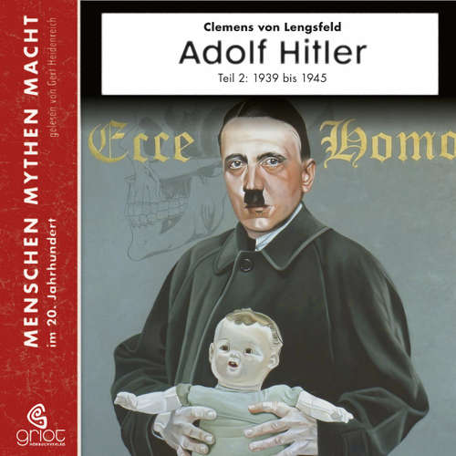 Hoerbuch Adolf Hitler - Clemens von Lengsfeld - Gert Heidenreich