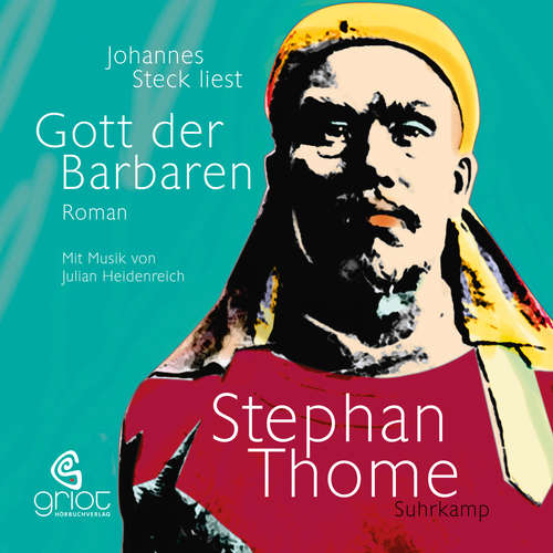 Hoerbuch Gott der Barbaren - Stephan Thome - Johannes Steck