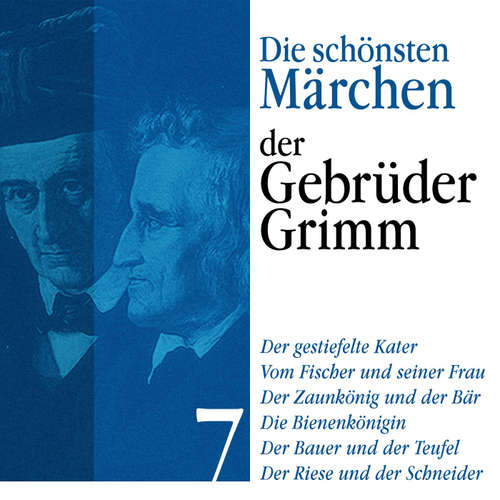 Hoerbuch Der gestiefelte Kater: Die schönsten Märchen der Gebrüder Grimm 7 - Gebrüder Grimm - Jürgen Fritsche