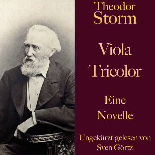 Hoerbuch Theodor Storm: Viola Tricolor - Theodor Storm - Sven Görtz