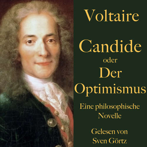 Hoerbuch Voltaire: Candide oder Der Optimismus - Voltaire - Sven Görtz