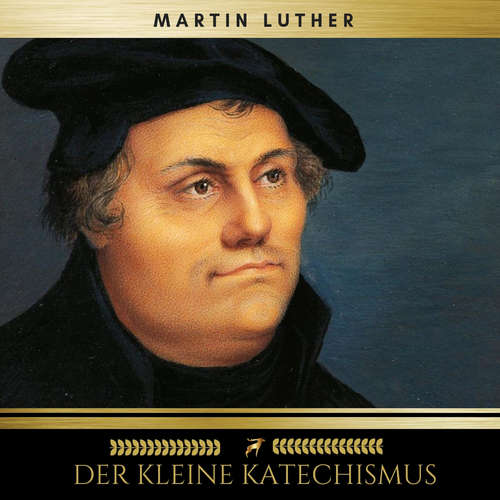 Hoerbuch Der Kleine Katechismus - Martin Luther - Joachim Speidel