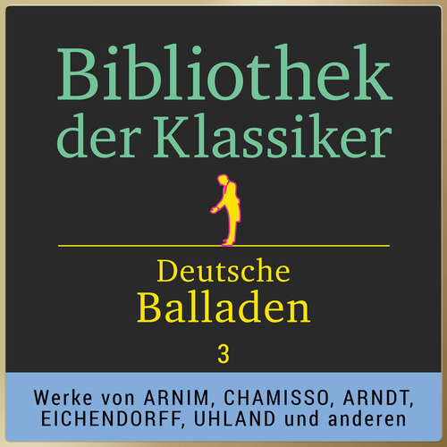 Hoerbuch Bibliothek der Klassiker: Deutsche Balladen 3 - Achim von Arnim - Fritsche,Jürgen