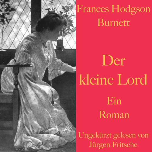 Hoerbuch Frances Hodgson Burnett: Der kleine Lord - Frances Hodgson Burnett - Jürgen Fritsche