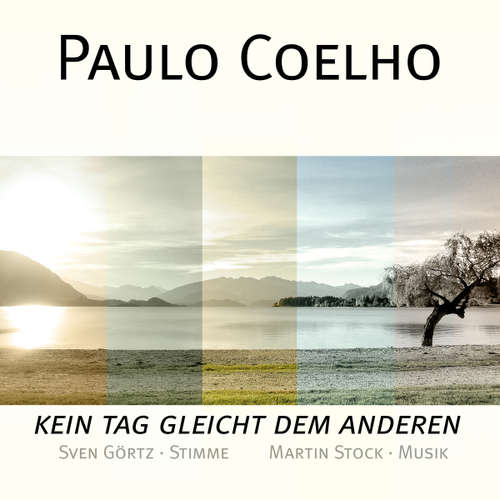 Hoerbuch Paulo Coelho - Kein Tag gleicht dem anderen - Paulo Coelho - Sven Görtz