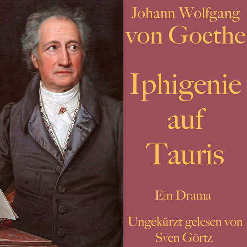 Hoerbuch Johann Wolfgang von Goethe: Iphigenie auf Tauris - Johann Wolfgang von Goethe - Sven Görtz