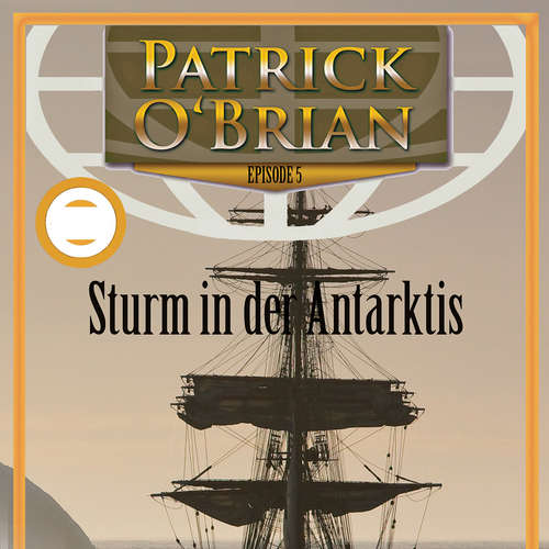 Hoerbuch Sturm in der Antarktis - Patrick O'Brian - Johannes Steck