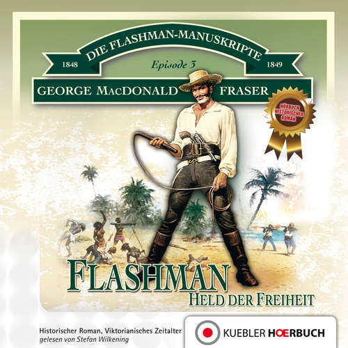 Hoerbuch Flashman - Held der Freiheit - George MacDonald Fraser - Stefan Wilkening