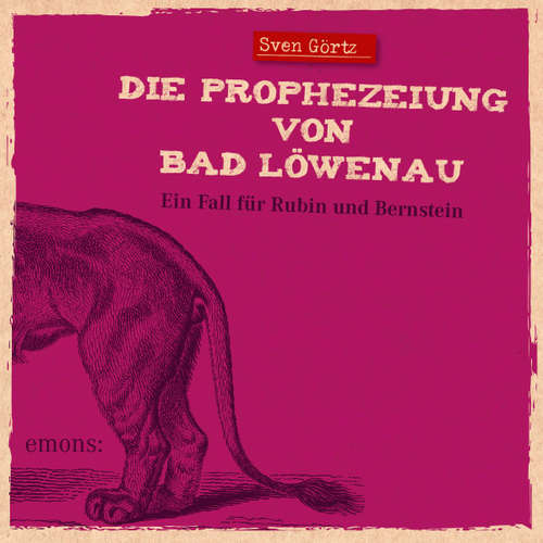 Hoerbuch Die Prophezeiung von Bad Löwenau - Sven Görtz - Sven Görtz