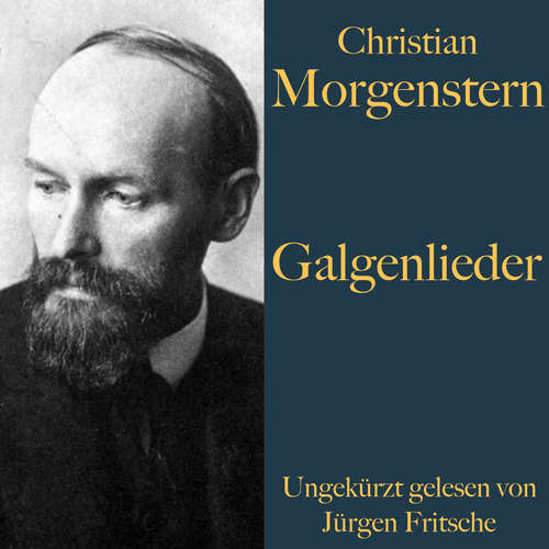 Hoerbuch Christian Morgenstern: Galgenlieder - Christian Morgenstern - Jürgen Fritsche