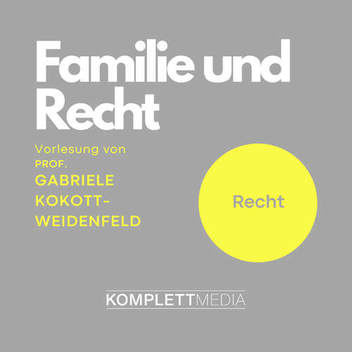 Hoerbuch Familie und Recht - Gabriele Kokott-Weidenfeld - Gabriele Kokott-Weidenfeld