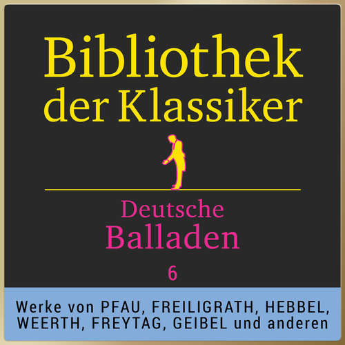 Hoerbuch Bibliothek der Klassiker: Deutsche Balladen 6 - Ferdinand Freiligrath - Fritsche,Jürgen