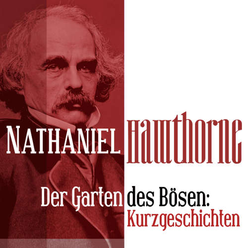 Hoerbuch Der Garten des Bösen - Nathaniel Hawthorne - Jürgen Fritsche