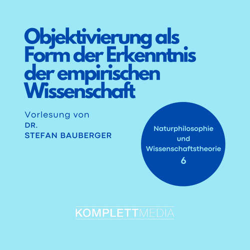 Hoerbuch Naturphilosophie und Wissenschaftstheorie: 06 - Stefan Bauberger - Stefan Bauberger