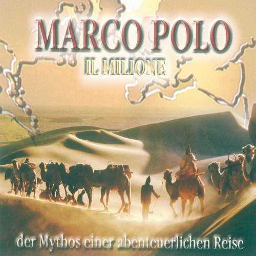 Hoerbuch Marco Polo: Il Milione - Ulrich Offenberg - Christian Hoening
