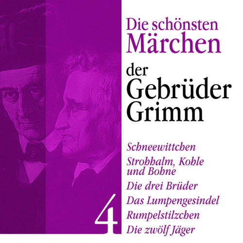 Hoerbuch Schneewittchen: Die schönsten Märchen der Gebrüder Grimm 4 - Gebrüder Grimm - Jürgen Fritsche