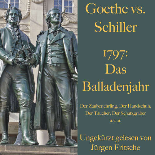 Hoerbuch Goethe vs. Schiller: 1797 – Das Balladenjahr - Johann Wolfgang von Goethe - Fritsche,Jürgen