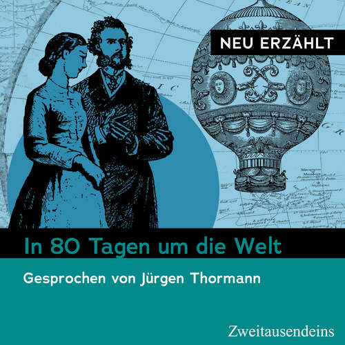 Hoerbuch In 80 Tagen um die Welt – neu erzählt - Jules Verne - Jürgen Thormann