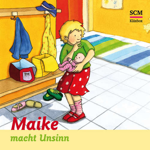Hoerbuch 01: Maike macht Unsinn - Bärbel Löffel-Schröder - Merisha Janke