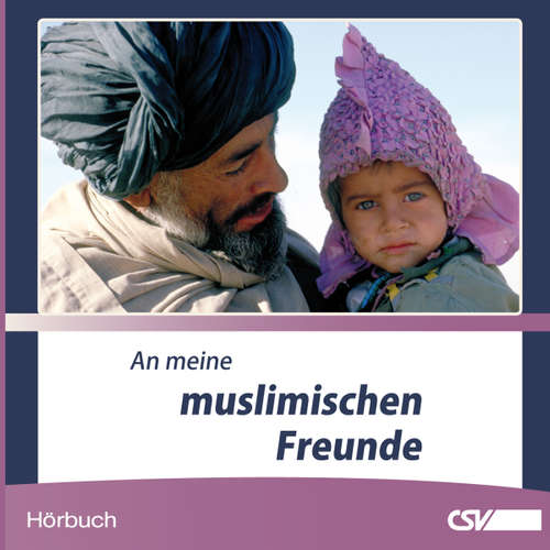 Hoerbuch An meine muslimischen Freunde - A. M. Behnam - Daniel Kopp