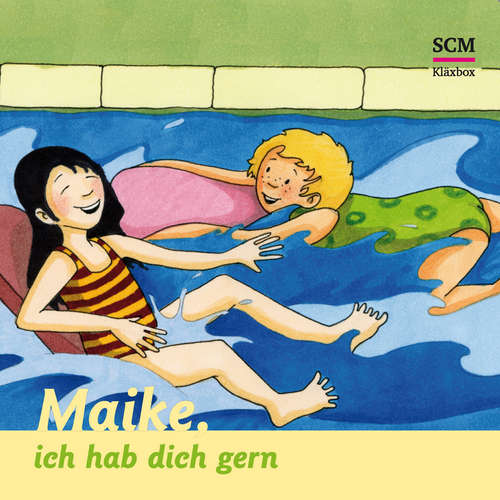 Hoerbuch 02: Maike, ich hab dich gern - Bärbel Löffel-Schröder - Merisha Janke