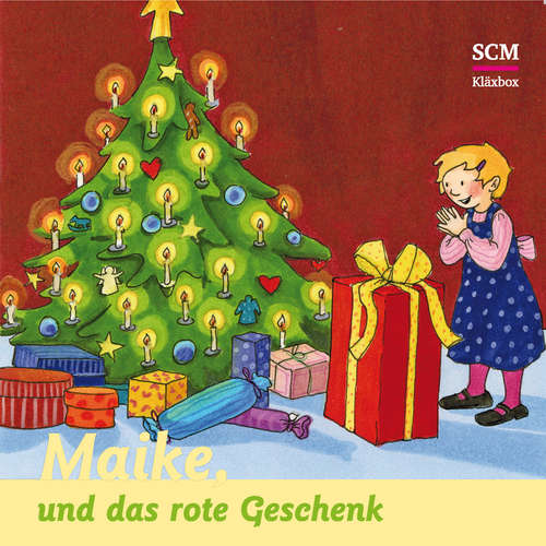 Hoerbuch 04: Maike und das rote Geschenk - Bärbel Löffel-Schröder - Merisha Janke
