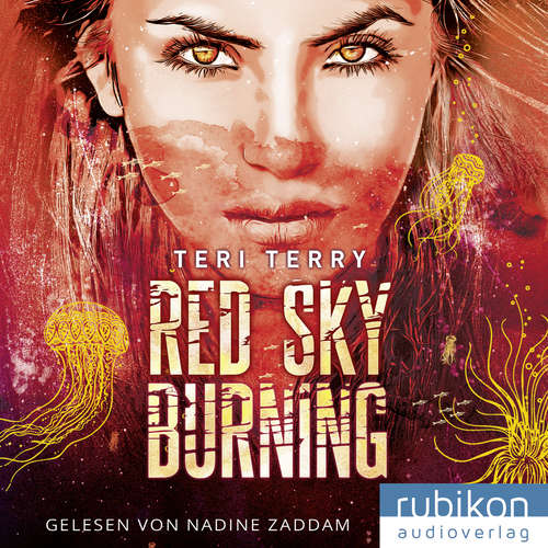 Hoerbuch Red Sky Burning - Teri Terry - Nadine Zaddam